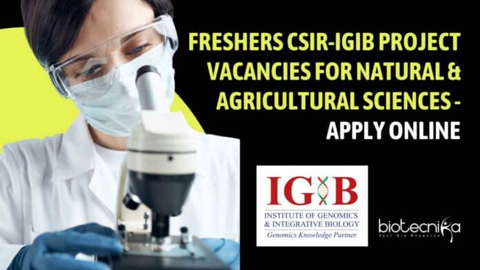 Freshers IGIB Project Vacancies For Natural & Agricultural Sciences - Apply Online