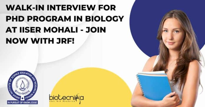 IISER Mohali PhD Program Walk-In-Interviews