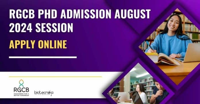 RGCB PhD Admission August 2024 Session