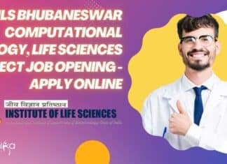 ILS Bhubaneswar Computational Biology, Life Sciences Project Job Opening – Apply Online ILS Bhubaneswar Computational Biology