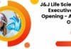 J&J Life Sciences Executive Job Opening – Apply Online J&J Life Sciences Executive Job Opening - Apply Online