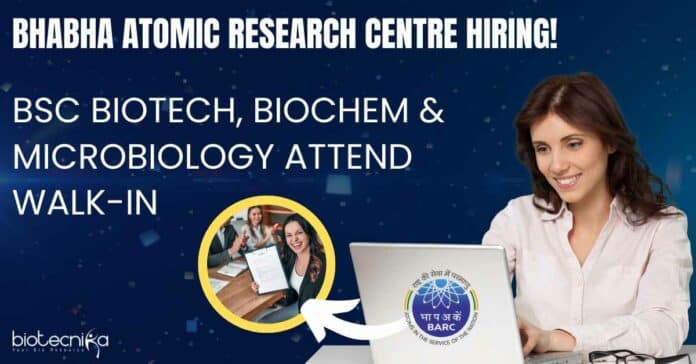 Govt BARC BSc Jobs For Biotech