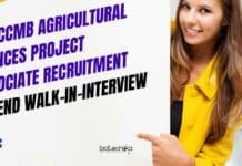 CSIR-CCMB Agricultural Sciences Project Associate Recruitment – Attend Walk-In-Interview CCMB Agricultural Sciences Project Associate