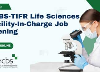 NCBS-TIFR Life Sciences Facility-In-Charge Job Opening – Apply Online Now NCBS-TIFR Life Sciences Vacancy
