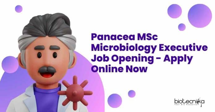 Panacea MSc Microbiology Executive Job