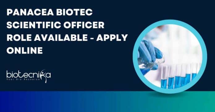 Panacea Biotec Scientific Officer