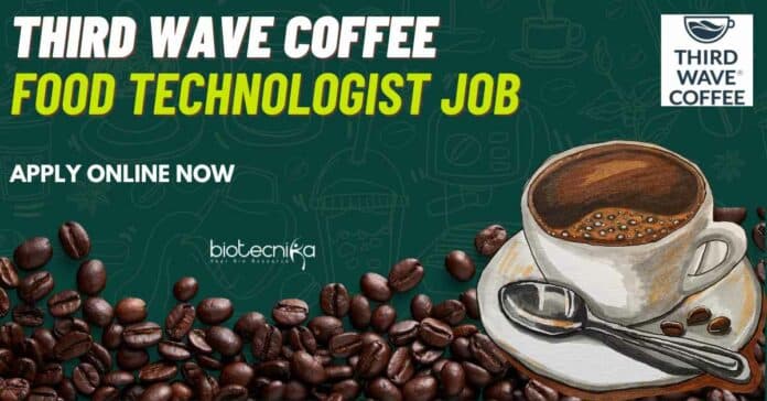Third Wave Coffee Food Technologist
