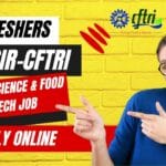 Freshers CFTRI Project Job