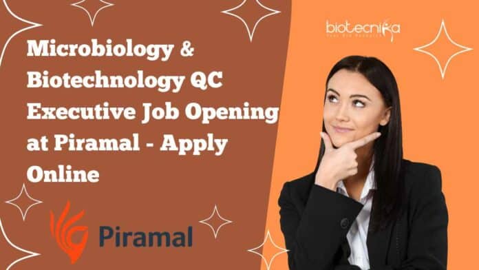 Piramal QC Microbiology Executive Job