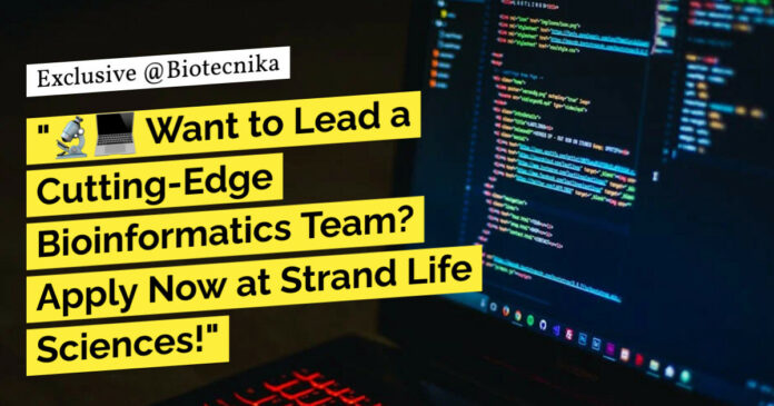 Bioinformatics Jobs at Strand Life Sciences, Apply Now