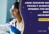 AIIMS Jodhpur Non-Med Project Scientist Job Opening For Biotech, Biochem & Microbiology AIIMS Jodhpur Non-Med Project Scientist