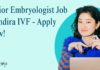 Senior Embryologist Job at Indira IVF – Apply Now! Senior Embryologist Job at Indira IVF - Apply Now!