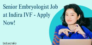 Senior Embryologist Job at Indira IVF - Apply Now!