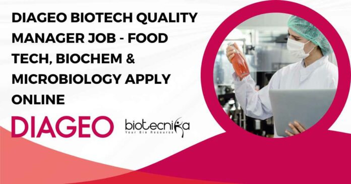 DIAGEO Biotech Quality Manager Job