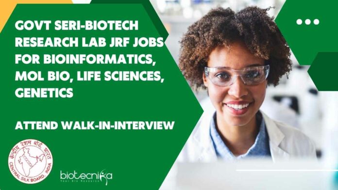 Seri-Biotech Research Lab JRF Jobs