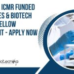 VIT Vellore ICMR Funded Life Sciences & Biotech Research Fellow Recruitment – Apply Now VIT Vellore Biotech Research