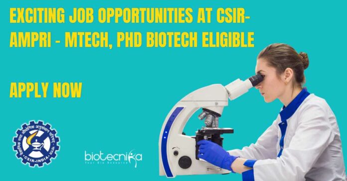 CSIR-AMPRI Biotechnology Jobs