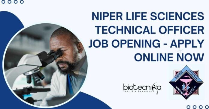 NIPER Life Sciences Technical Officer