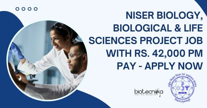NISER Biology Project Job Opening