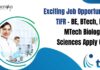 Exciting Job Opportunity at TIFR – BE, BTech, MSc & MTech Biology, Life Sciences Apply Online TIFR Mumbai Project Recruitment