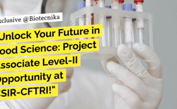 CSIR-CFTRI MSc Biotech, Biochem, Food Science & Tech Project Recruitment – Apply Online CFTRI Biotech Project Vacancy - Apply Online Now