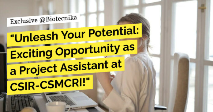 CSIR-CSMCRI BSc Biotech Job - Microbiology Apply Now