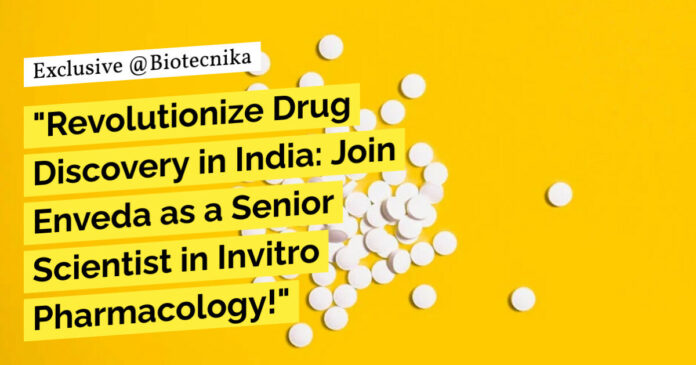 Enveda Senior Scientist Invitro Pharmacology! Biological Sciences Apply Online