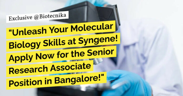 Syngene Research Associate Molecular Biology, Apply Online Now
