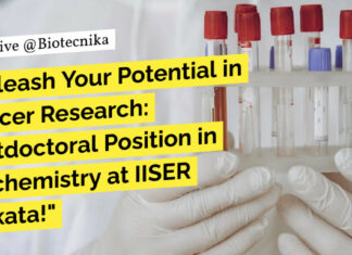 Unleash Your Potential in Cancer Research: Postdoctoral Position in Biochemistry at IISER Kolkata! Postdoctoral Position at IISER Kolkata! Biochemistry Apply Online