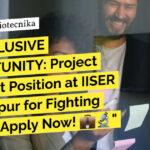 IISER Berhampur BSc Biotech & Life Sciences Project Assistant Recruitment – Apply Now IISER Berhampur BSc Biotech & Life Sciences Project Assistant Recruitment - Apply Now