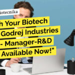 Godrej Industries R&D Position Available - Biotech & Microbiology Apply