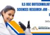 ILS BSc Biotechnology, Life Sciences Research Job – Apply Online ILS Bhubaneswar Project Vacancies