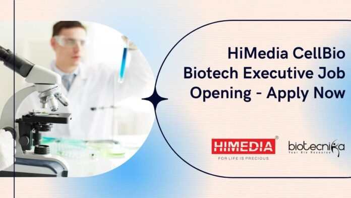 HiMedia CellBio Biotech Executive Job Opening - Apply Now