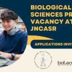 Biological Sciences Project Vacancy at JNCASR – Applications Invited Biological Sciences Project Vacancy