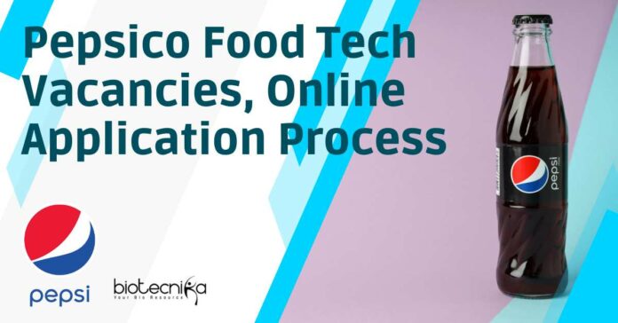 Pepsico Food Tech Vacancies