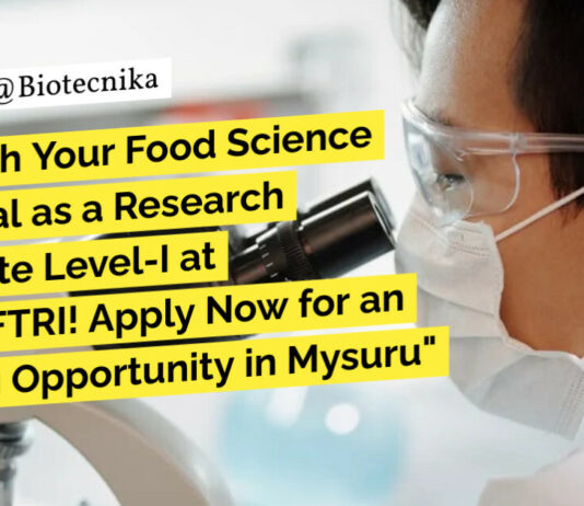 CSIR-CFTRI PhD Biotech Job, Biochem & Food Science Research Job - Apply Online