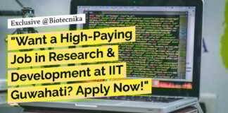 IIT Guwahati Biotechnology Job Openings - Life Sciences Attend Walk-In