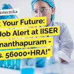 IISER TVM PhD Research Project Personnel Recruitment For Life Sciences