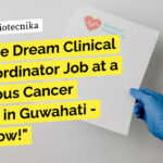Life Sciences Clinical Trial Coordinator Job at B. Borooah Cancer Institute