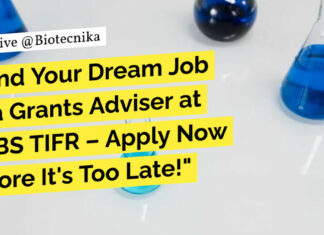 Life Sciences Land Your Dream Job as a Grants Adviser at NCBS TIFR – Apply Now Before It’s Too Late! Life Sciences NCBS Grants Adviser Job Opening - Apply Online