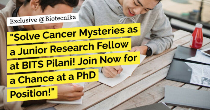 bits-pilani-cancer-jrf-vacancy-applications-invited