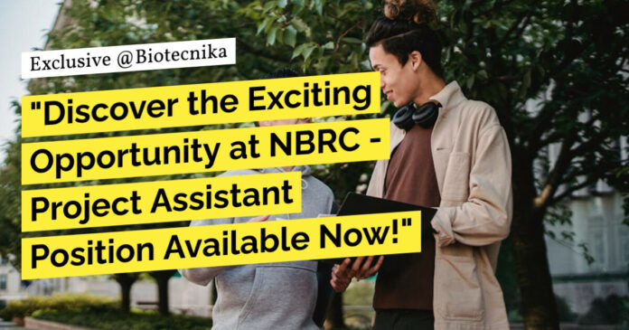 NBRC Agricultural Sciences Project Assistant Position Available Now!