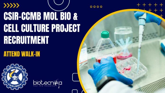 CSIR-CCMB Mol Bio Project Recruitment