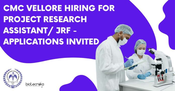 CMC Vellore Hiring For Project Research