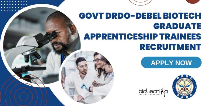 DRDO-DEBEL Biotech Graduate Apprenticeship Trainees
