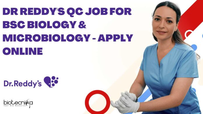 Dr Reddy's QC Job For BS Biology