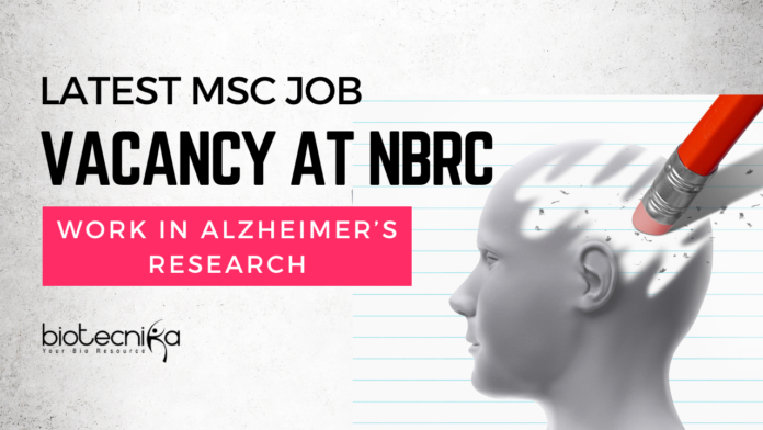 National Brain Research Center Hiring Msc Life Science