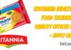 Britannia Industries Food Technology Quality Officer Role – Apply Online Britannia Industries Food Technology Quality