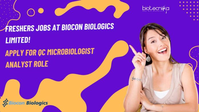 Freshers Jobs at Biocon Biologics Limited!