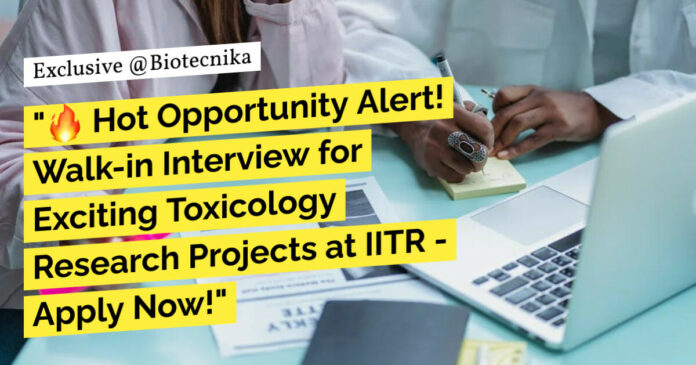 CSIR-IITR Project Staff Positions